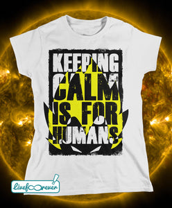 T-shirt donna – Keeping calm is for humans (bianco)